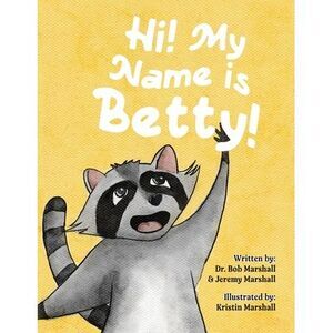 Hi! My Name is Betty! -- Bob Marshall